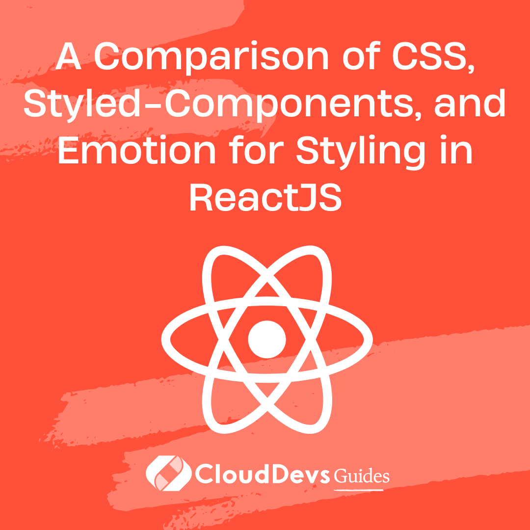 CSS-in-JS: A Guide to Styled Components and Emotion