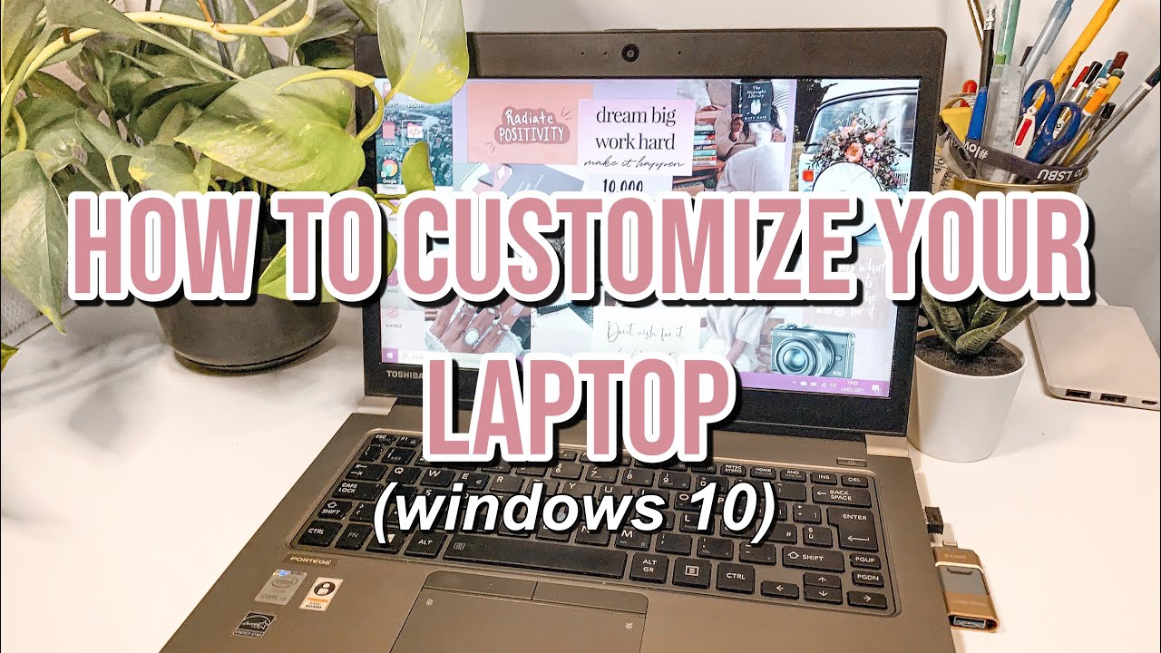 Customizing Your Laptop