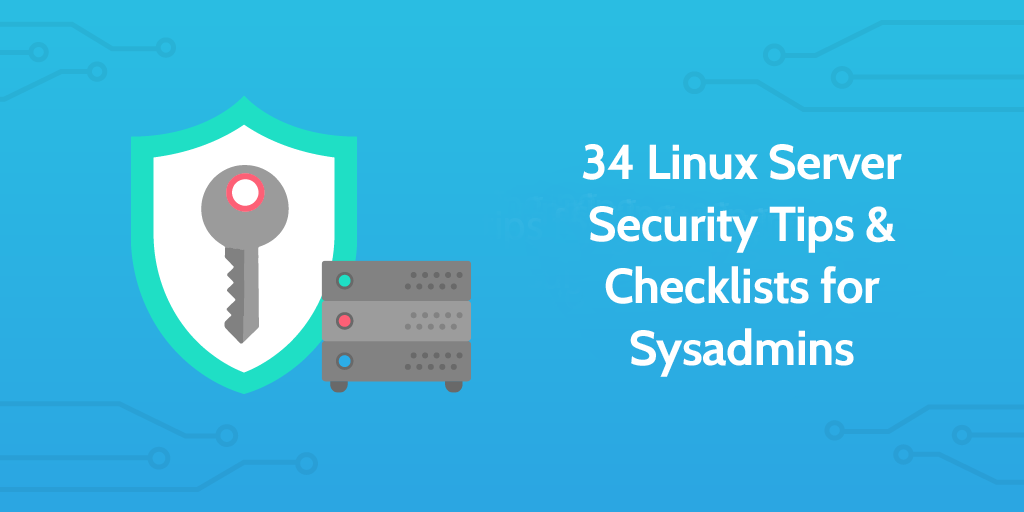 Securing Linux Servers: Best Practices for SysAdmins