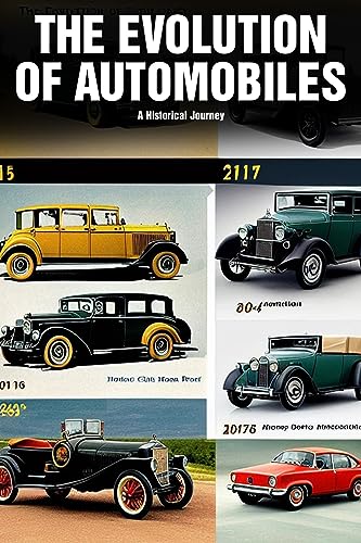 The Evolution of the Automobile: A Journey Through Time