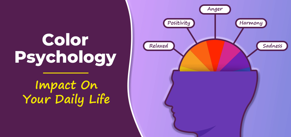 The Psychology of Color: How It Affects Your Life