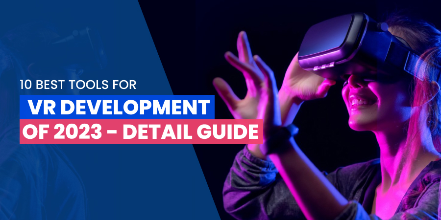 VR Development Tools and Engines